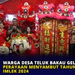 Warga Desa Teluk Bakau Gelar Perayaan Menyambut Tahun Baru Imlek 2024