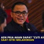 ASN Pria Akan Dapat “Cuti Ayah” saat Istri Melahirkan