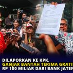 Dilaporkan ke KPK, Ganjar Bantah Terima Gratifikasi Rp 100 M dari Bank Jateng