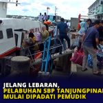 Jelang Lebaran, Pelabuhan SBP Tanjungpinang Mulai Dipadati Pemudik