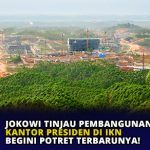 Jokowi Tinjau Pembangunan Kantor Presiden di IKN, Begini Potret Terbarunya!