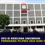 KPU RI Rencana Umumkan Pemenang Pilpres 2024 Hari Ini