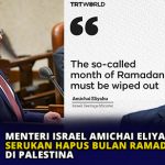 Menteri Israel Amichai Eliyahu Serukan Hapus Bulan Ramadan di Palestina