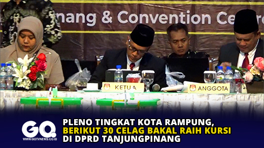 Pleno Tingkat Kota Rampung, Berikut 30 Celag Bakal Raih Kursi di DPRD Tanjungpinang