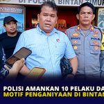 Polisi Amankan 10 Pelaku dan Ungkap Motif Penganiyaan di Bintan
