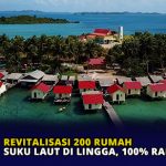 Revitalisasi 200 Rumah Suku Laut di Lingga, 100% Rampung