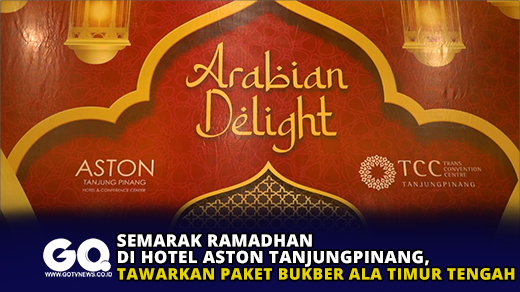 Semarak Ramadhan di Hotel Aston Tanjungpinang, Tawarkan Paket Bukber Ala Timur Tengah