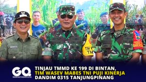 Tinjau TMMD ke 199 di Bintan, Tim Wasev Mabes TNI Puji Kinerja Dandim 0315 Tanjungpinang
