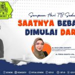 Saatnya Bebas TBC Dimulai Dari Kita