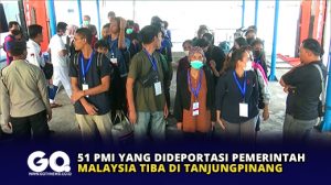 51 PMI yang Dideportasi Pemerintah Malaysia Tiba di Tanjungpinang