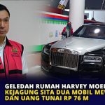 Geledah Rumah Harvey Moeis, Kejagung Sita Dua Mobil Mewah dan Uang Tunai Rp 76 M