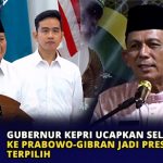 Gubernur Kepri Ucapkan Selamat ke Prabowo -Gibran Jadi Presiden Terpilih