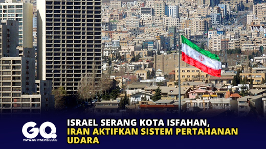 Israel Serang Kota Isfahan, Iran Aktifkan Sistem Pertahanan Udara