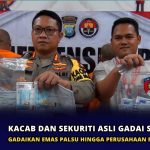 Kacab dan Sekuriti Asli Gadai Sekongkol Gadaikan Emas Palsu Hingga Perusahaan Rugi Rp900 Juta