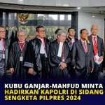 Kubu Ganjar-Mahfud Minta MK Hadirkan Kapolri di Sidang Sengketa Pilpres 2024