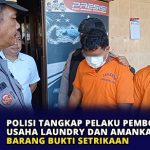 Polisi Tangkap Pelaku Pembobol Usaha Laundry dan Amankan Barang Bukti Setrikaan