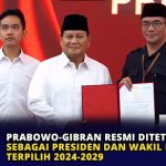 Prabowo-Gibran Resmi Ditetapkan sebagai Presiden dan Wakil Presiden Terpilih 2024-2029