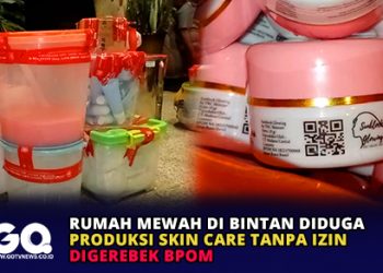 Rumah Mewah di Bintan Diduga Produksi Skin Care Tanpa Izin Digerebek BPOM