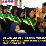 50 Lansia di Bintan Diwisuda pada Peringatan Hari Lansia Nasional ke 28