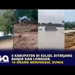 6 Kabupaten di Sulsel Diterjang Banjir dan Longsor, 14 Orang Meninggal Dunia