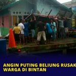 Angin Puting Beliung Rusak 9 Rumah Warga di Bintan