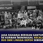 Jasa Raharja Berikan Santunan ke Korban Meninggal Kecalakaan Bus SMK Lingga Depok Sebesar Rp50 Juta