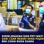 Kirim Jenazah dan Peti Mati dari Luar Negeri Kena Pajak? Bea Cukai Buka Suara