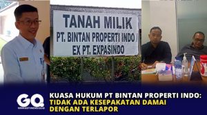 Kuasa Hukum PT Bintan Properti Indo: Tidak Ada Kesepakatan Damai dengan Terlapor