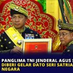 Panglima TNI Jenderal Agus Subiyanto Diberi Gelar Dato Seri Satria Bijaya Negara