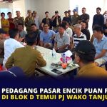 Pedagang Pasar Encik Puan Perak di Blok D Temui Pj Wako Tanjungpinang