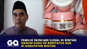 Pemilik Skincare Ilegal di Bintan Oknum Guru SD Berstatus ASN di Kabupaten Bintan