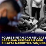 Polres Bintan dan Petugas Lapas Gagalkan Peredaran Sabu di Lapas Narkotika Tanjungpinang