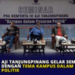 AJI Tanjungpinang Gelar Seminar dengan Tema Kampus Dalam Pusaran Politik