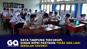 Daya Tampung Tercukupi, Disdik Kepri Pastikan Tidak Ada Lagi Sekolah Favorit