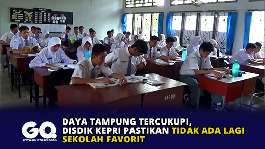 Daya Tampung Tercukupi, Disdik Kepri Pastikan Tidak Ada Lagi Sekolah Favorit