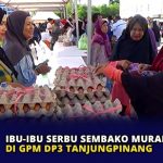 Ibu-Ibu Serbu Sembako Murah di GPM DP3 Tanjungpinang