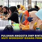 Puluhan Anggota DWP Bintan Ikuti Workshop Bidang Perekonomian