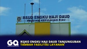 RSJKO Engku Haji Daud Tanjunguban Tambah Fasilitas Layanan