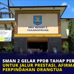 SMAN 2 Gelar PPDB Tahap Pertama untuk Jalur Prestasi, Afirmasi dan Perpindahan Orangtua
