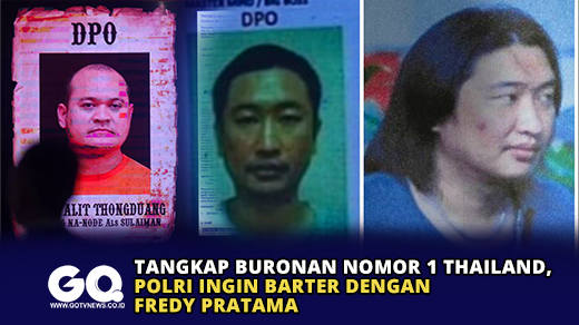 Tangkap Buronan Nomor 1 Thailand, Polri Ingin Barter dengan Fredy Pratama