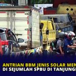 Antrian BBM Jenis Solar Mengular di Sejumlah SPBU di Tanjungpinang