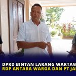 DPRD Bintan Larang Wartawan Liput RDP Antara Warga dan PT Japfa