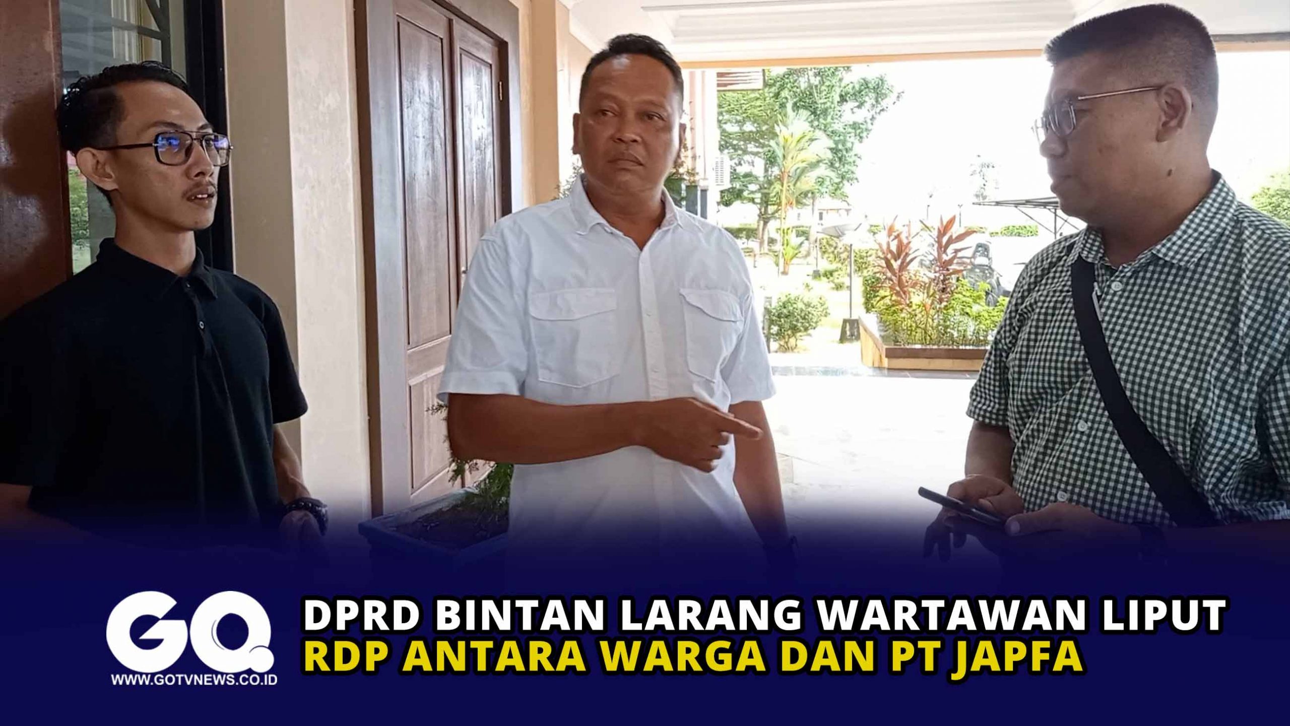 DPRD Bintan Larang Wartawan Liput RDP Antara Warga dan PT Japfa