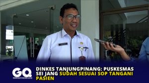 Dinkes Tanjungpinang Yakini Puskesmas Sei Jang Sudah Sesuai SOP Tangani Pasien