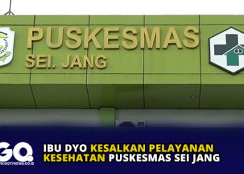 Ibu Dyo Kesalkan Pelayanan Kesehatan Puskesmas Sei Jang