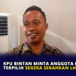 KPU Bintan Minta Anggota DPRD Terpilih Segera Serahkan LHKPN