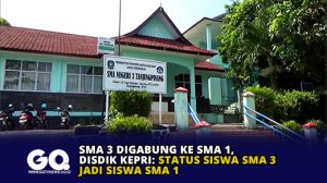 SMA 3 Digabung ke SMA 1, Disdik Kepri: Status Siswa SMA 3 Jadi Siswa SMA 1