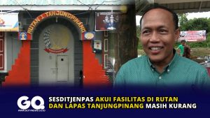 Sesditjenpas Akui Fasilitas di Rutan dan Lapas Tanjungpinang Masih Kurang