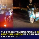 YLC Peradi Tanjungpinang Berikan Bantuan Hukum ke Keluarga Korban Laka di Batu 7