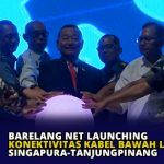 Barelang Net Launching Konektivitas Kabel Bawah Laut Singapura-Tanjungpinang